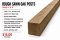 Rough Sawn Oak Fence Posts – True 4" × 4"